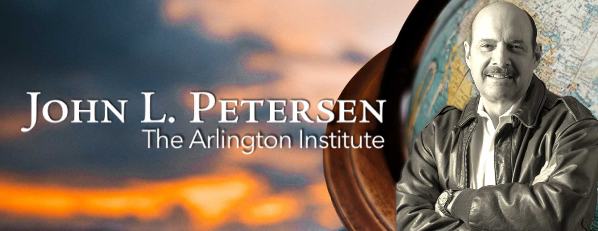 John L. Petersen The Arlington Institute