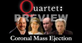 Quartet Coronal Mass Ejection preview episode