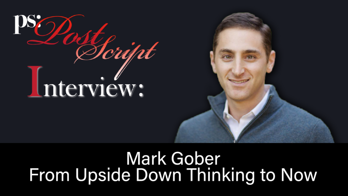 Mark Gober From Upside Down Thinking to Now