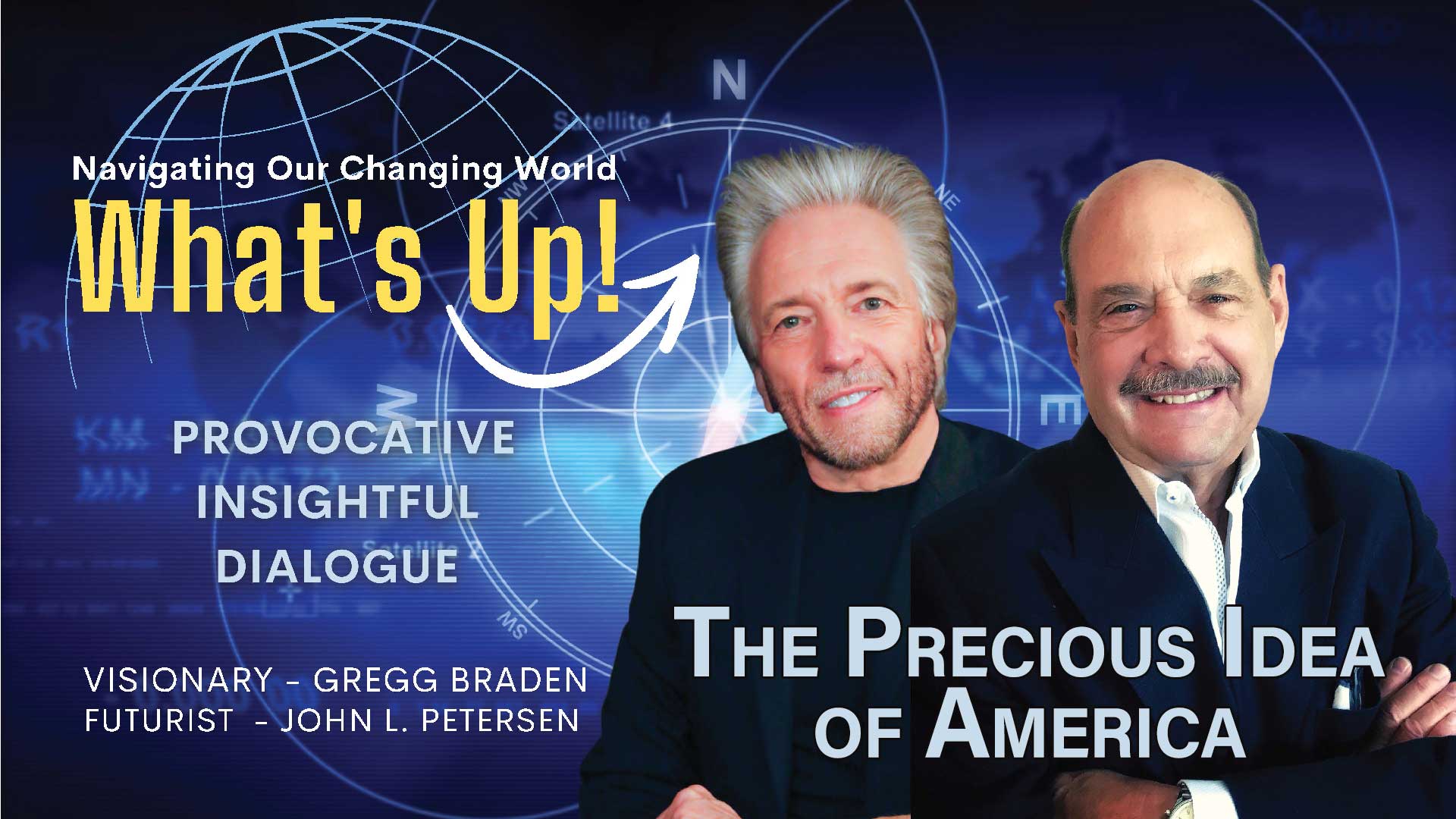 What's Up! - The Precious Idea of America, with Gregg Braden