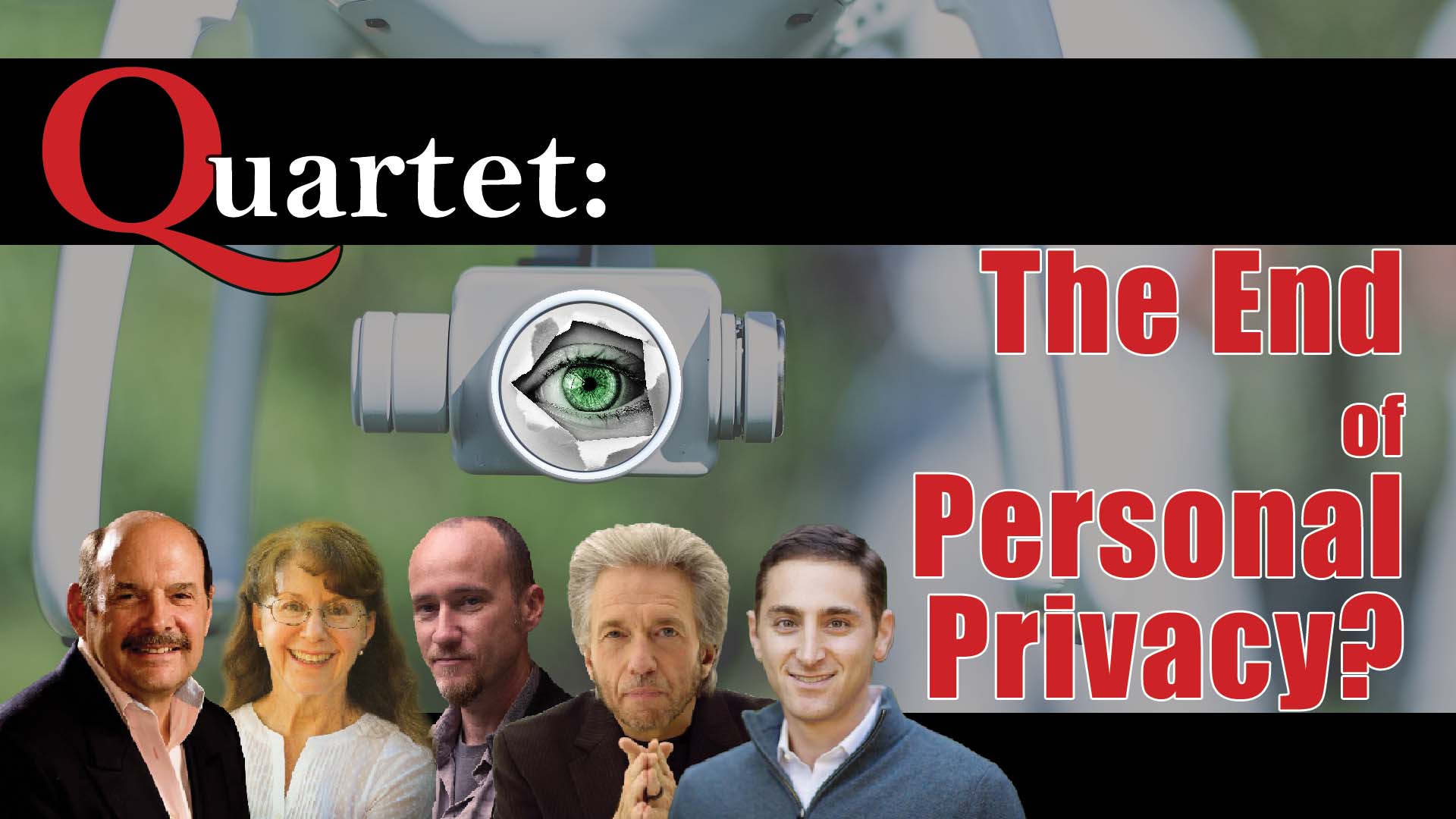 Quartet Premium - is this the end of personal privacy? with Gregg Braden, Penny Kelly, John Petersen, Kingsley Dennis