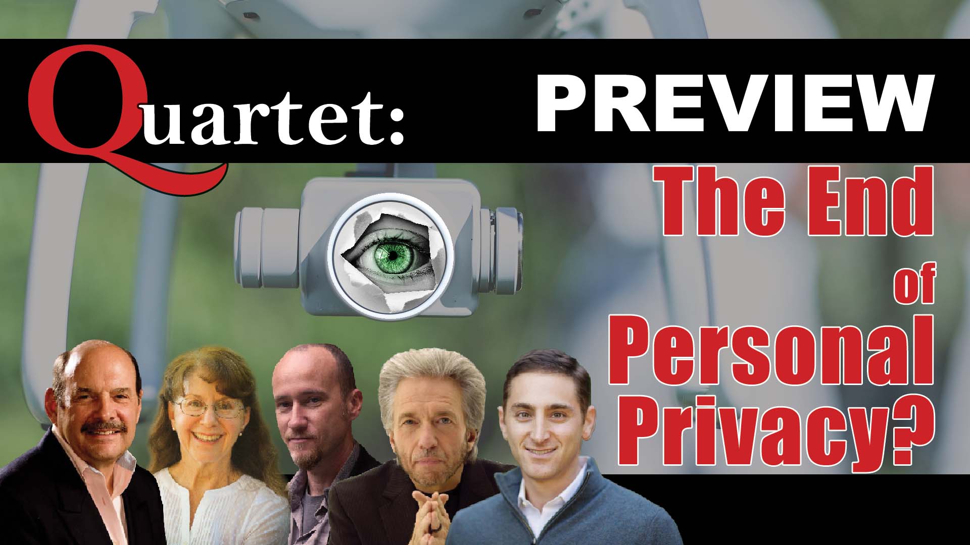 Quartet Preview - is this the end of personal privacy? with Gregg Braden, Penny Kelly, John Petersen, Kingsley Dennis