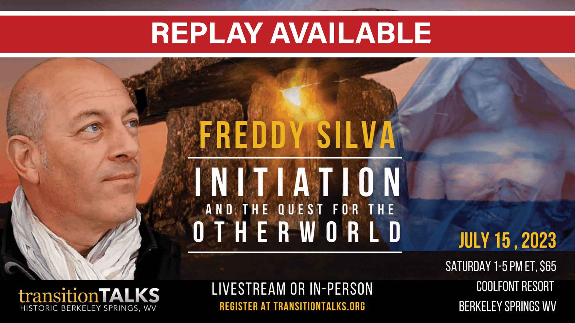Replay available, Freddy Silva, Initiation and the Quest for the Otherworld