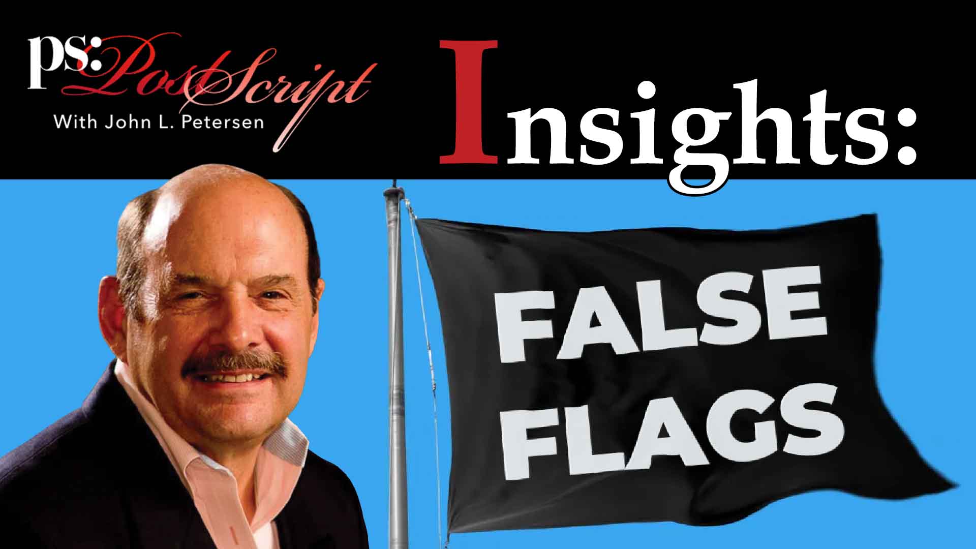 PostScript Insights, False Flags