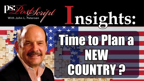 Time to Plan a New Country? PostScript Insights with John L. Petersen