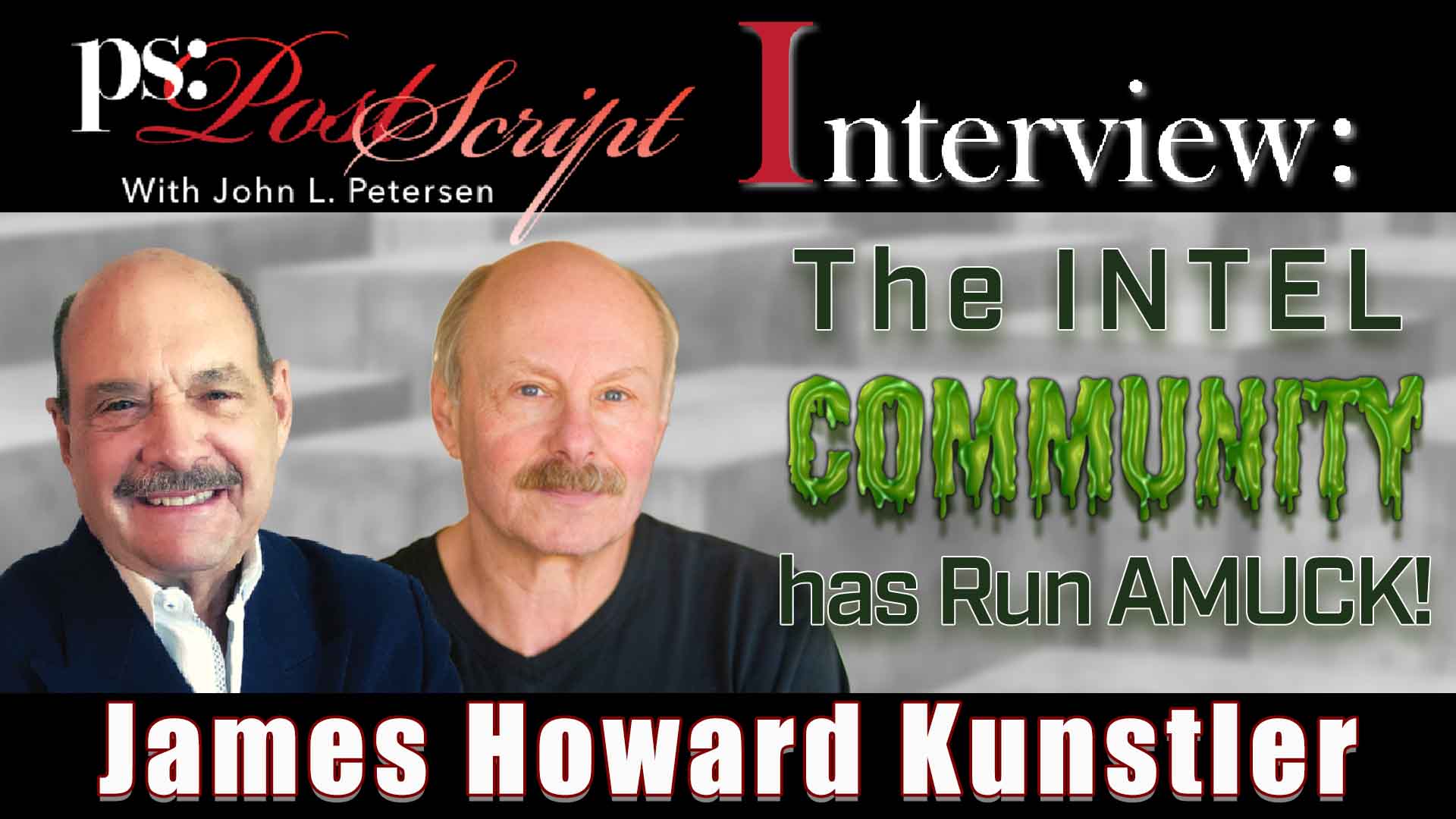 James Howard Kunstler Interview, The Intel Community Has Run Amuck