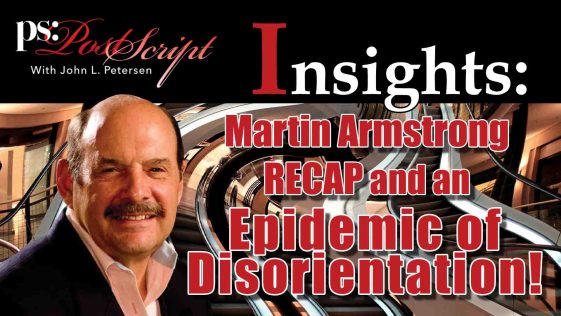 Martin Armstrong Recap PostScript Insight