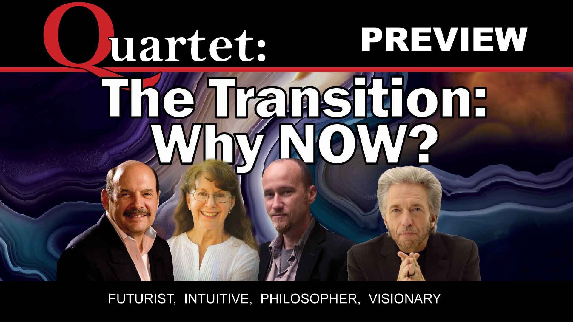 Quartet Preview, The Transition: Why Now?