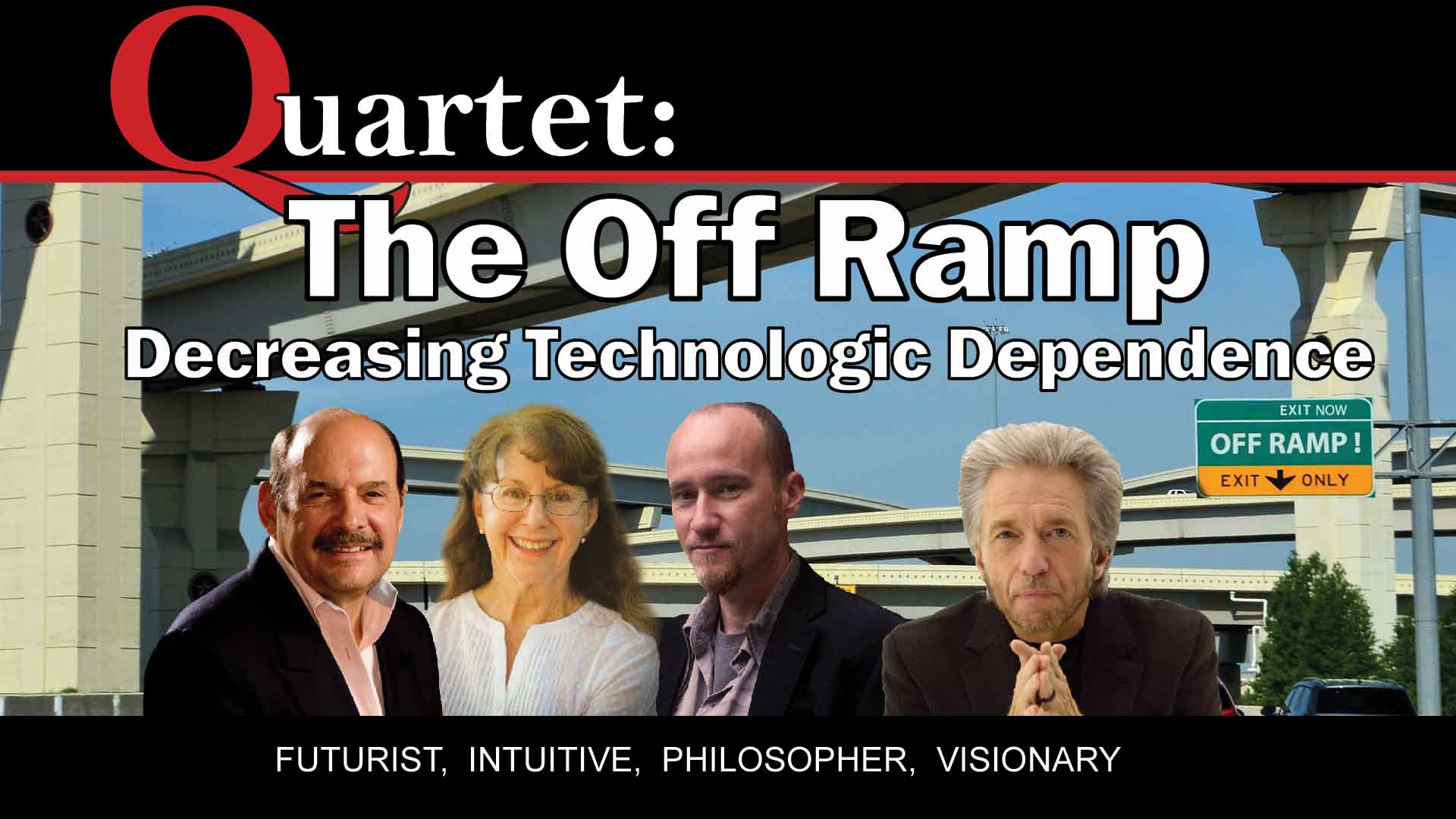 Quartet Premium, The Off Ramp, with Gregg Braden, Penny Kelly, Kingsley Dennis, John Petersen