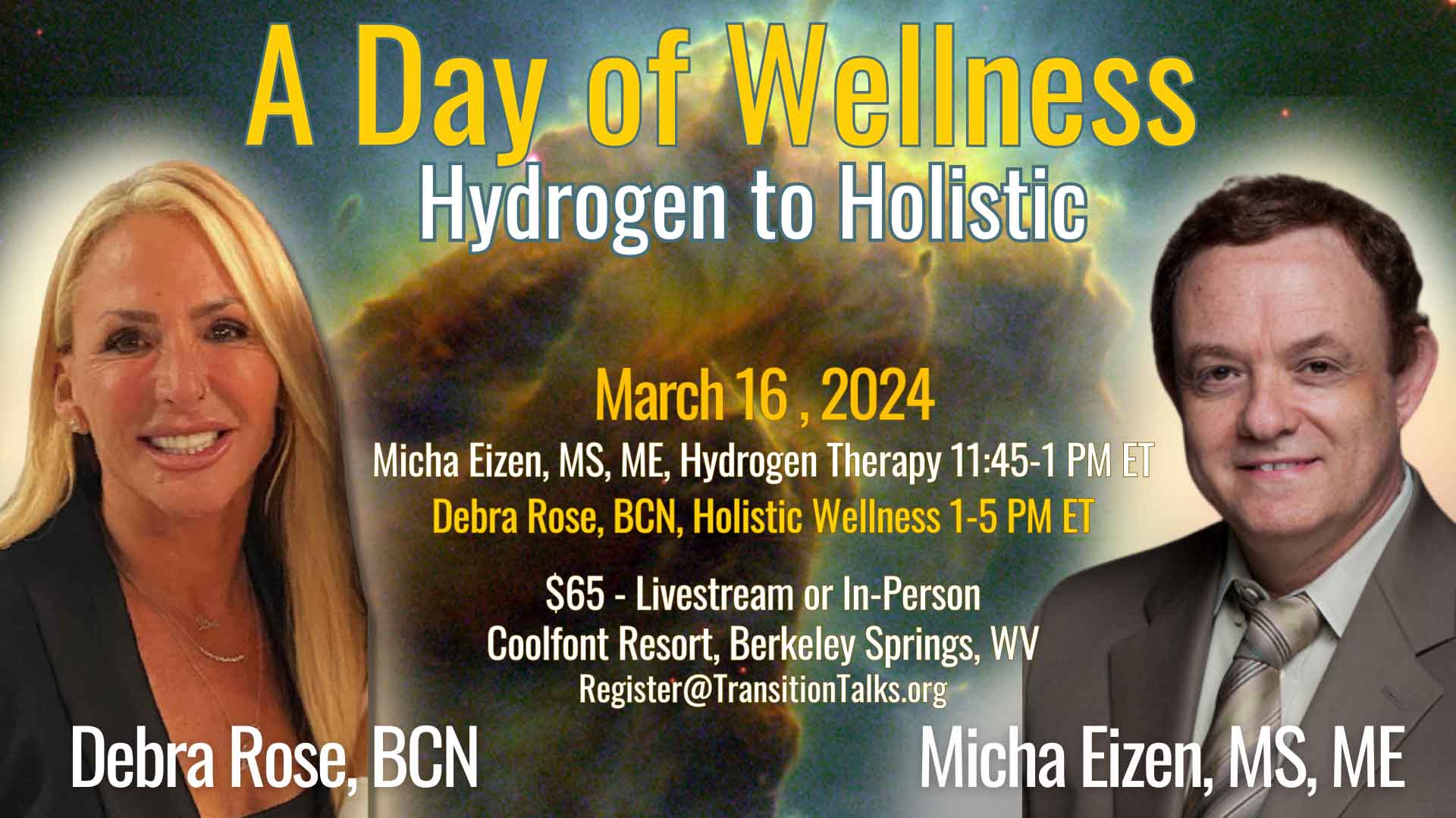 A day of wellness, hydrogen to holistic. Debra Rose and Micha Eizen.