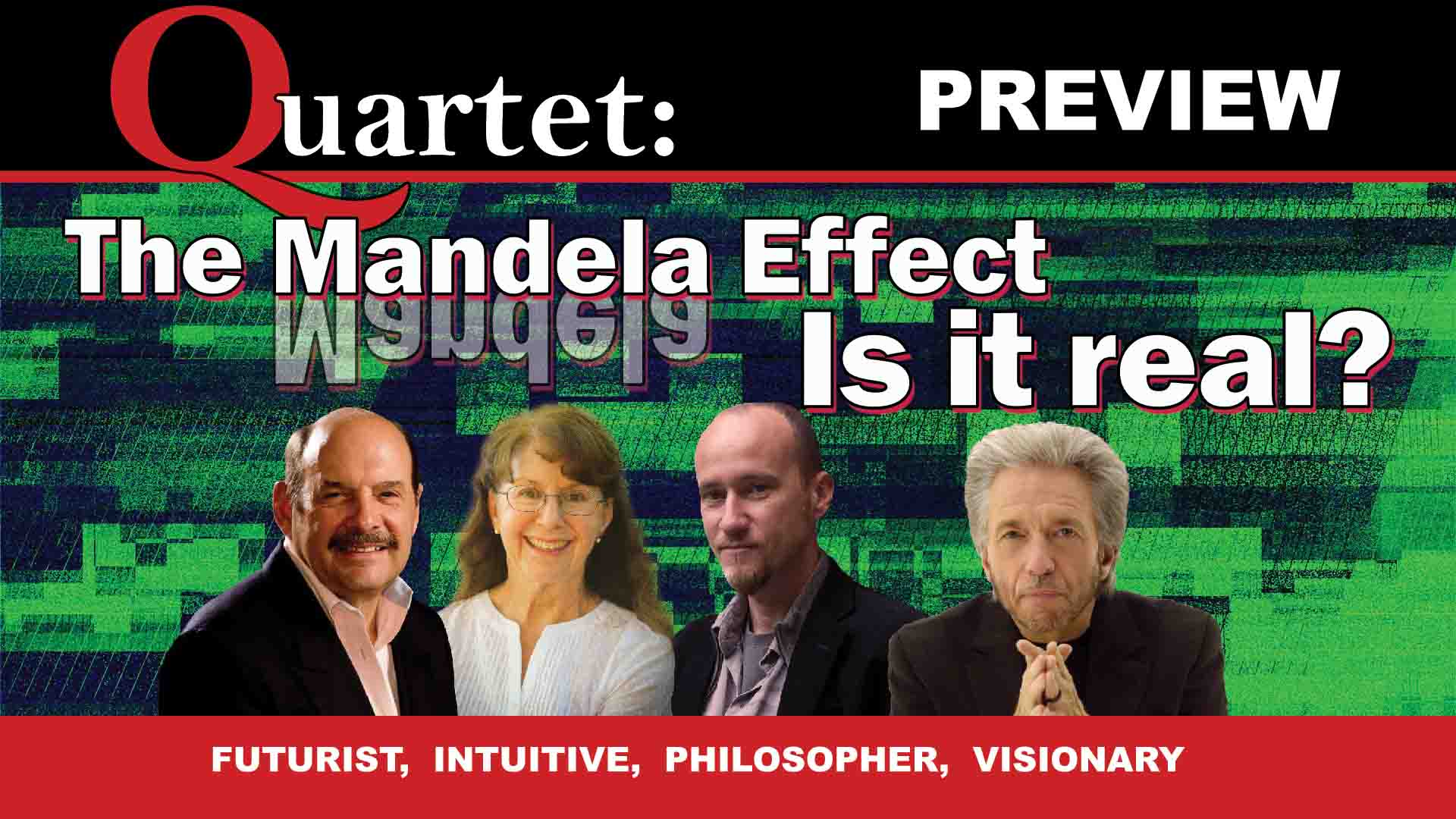 Quartet preview, The Mandela Effect