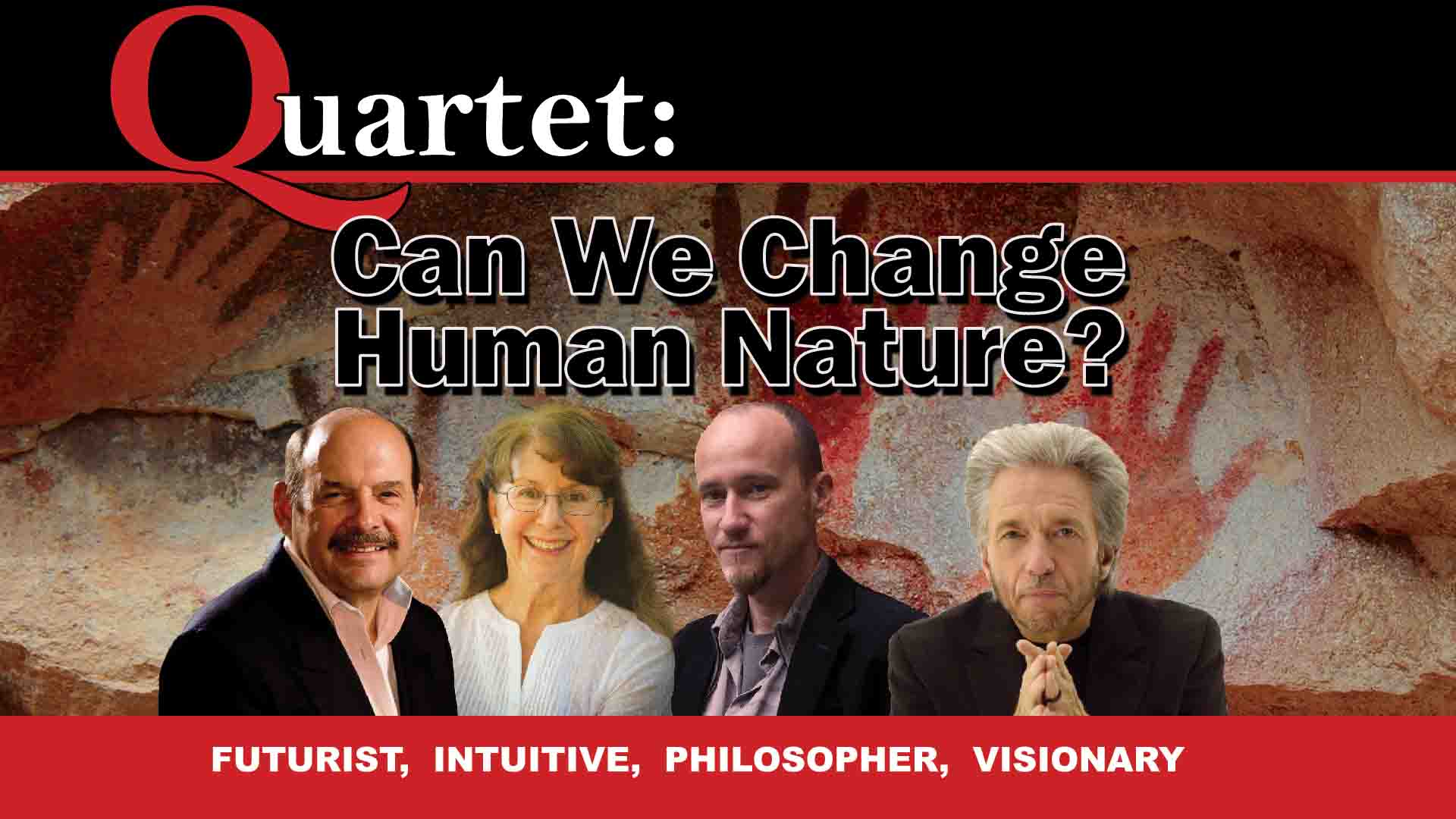 Premium Quartet, Can we change human nature?