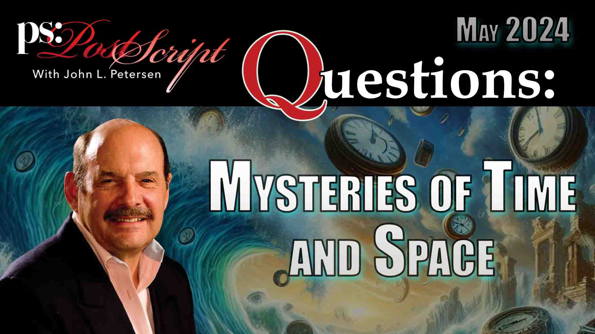 The Mysteries of Time, Space, and the Human Experience