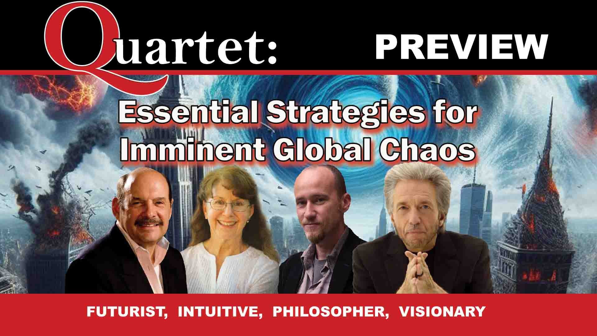Quartet Preview - Essential Strategies for Imminent Global Chaos