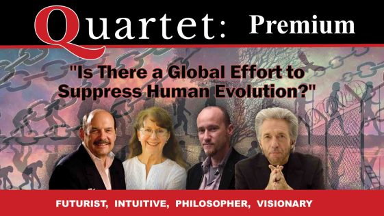 Is There a Global Effort to Suppress Human Evolution? Quartet from The Arlington Institute