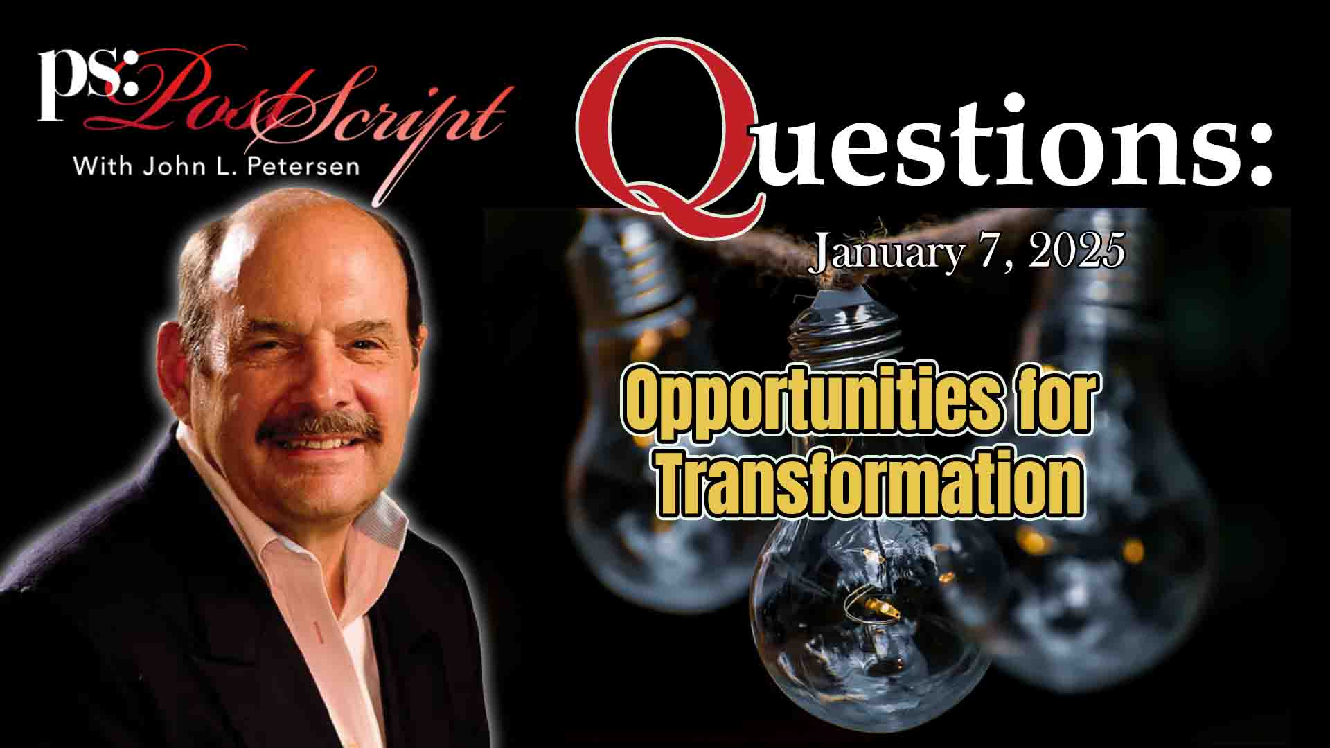 Questions—Jan 7, 2025 to John L. Petersen, The Arlington Institute