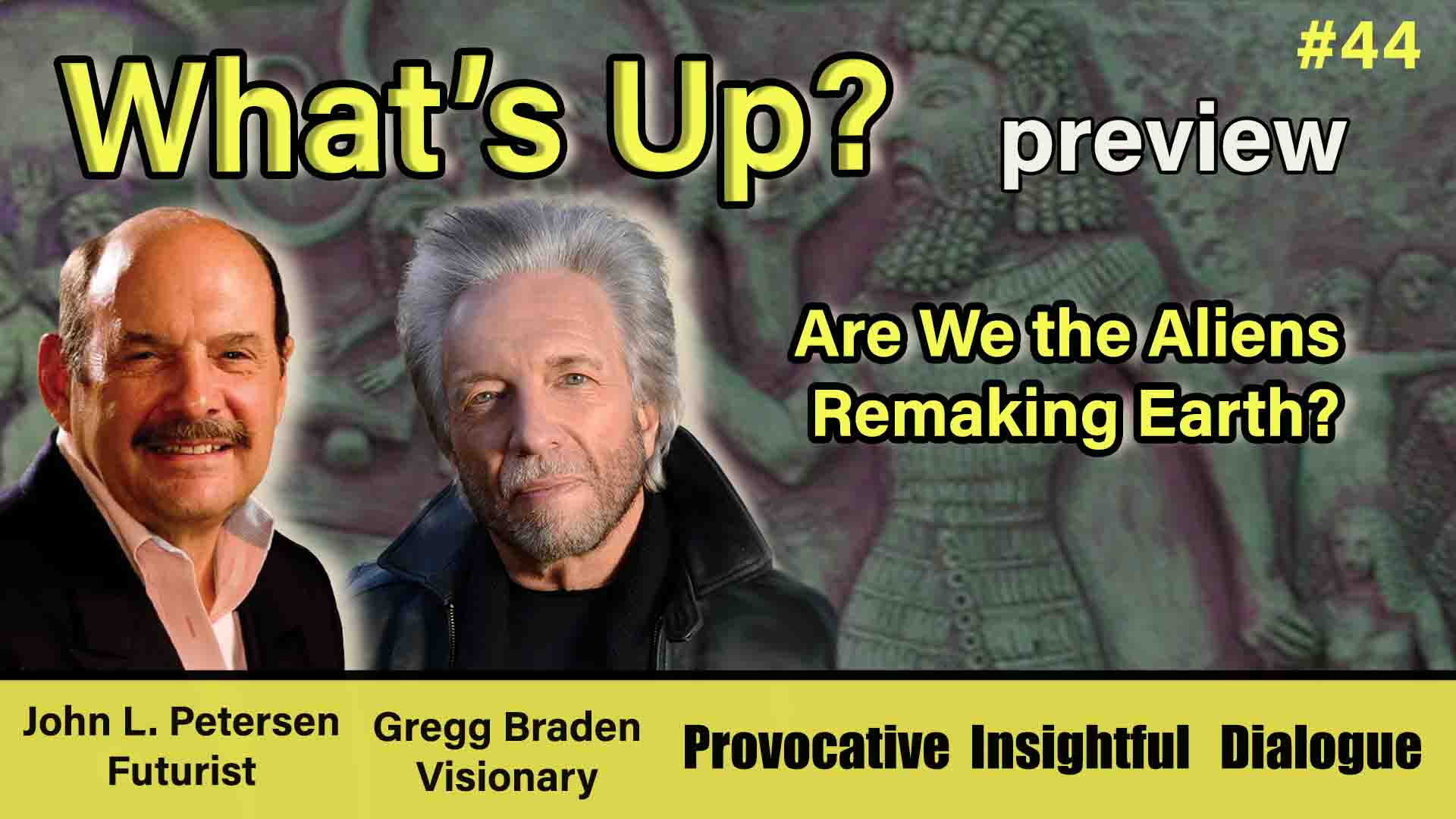 Premium What's Up #44—Are We the Aliens Remaking Earth?