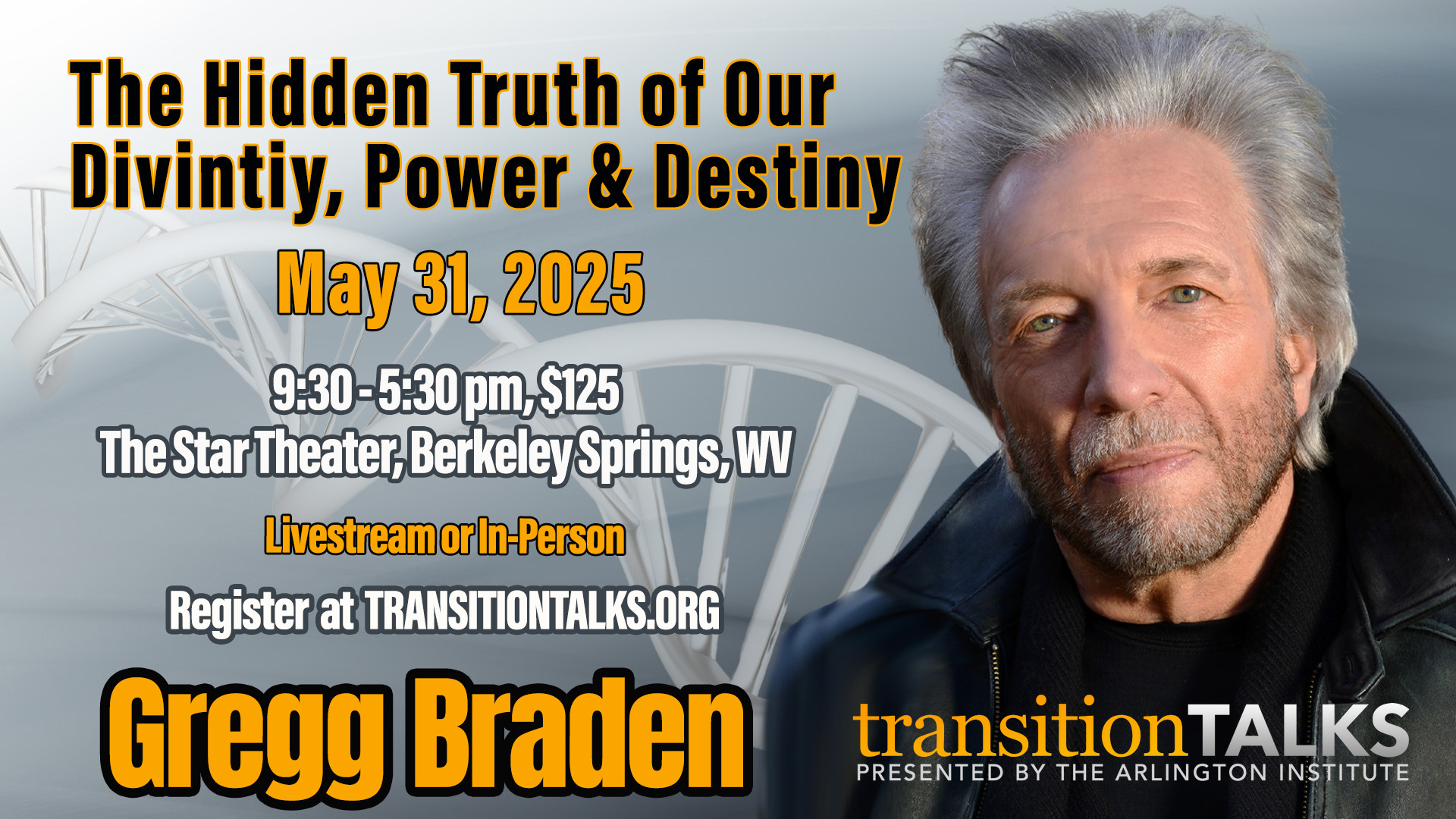 Gregg Braden now at the Star Theater with The Arlington Institute in Berkeley Springs in May 2025