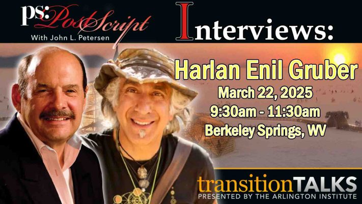 Harlan Emil Gruber is interviewed by John L. Petersen in advance of his presentation at The Arlington Institute on March 22, 2025