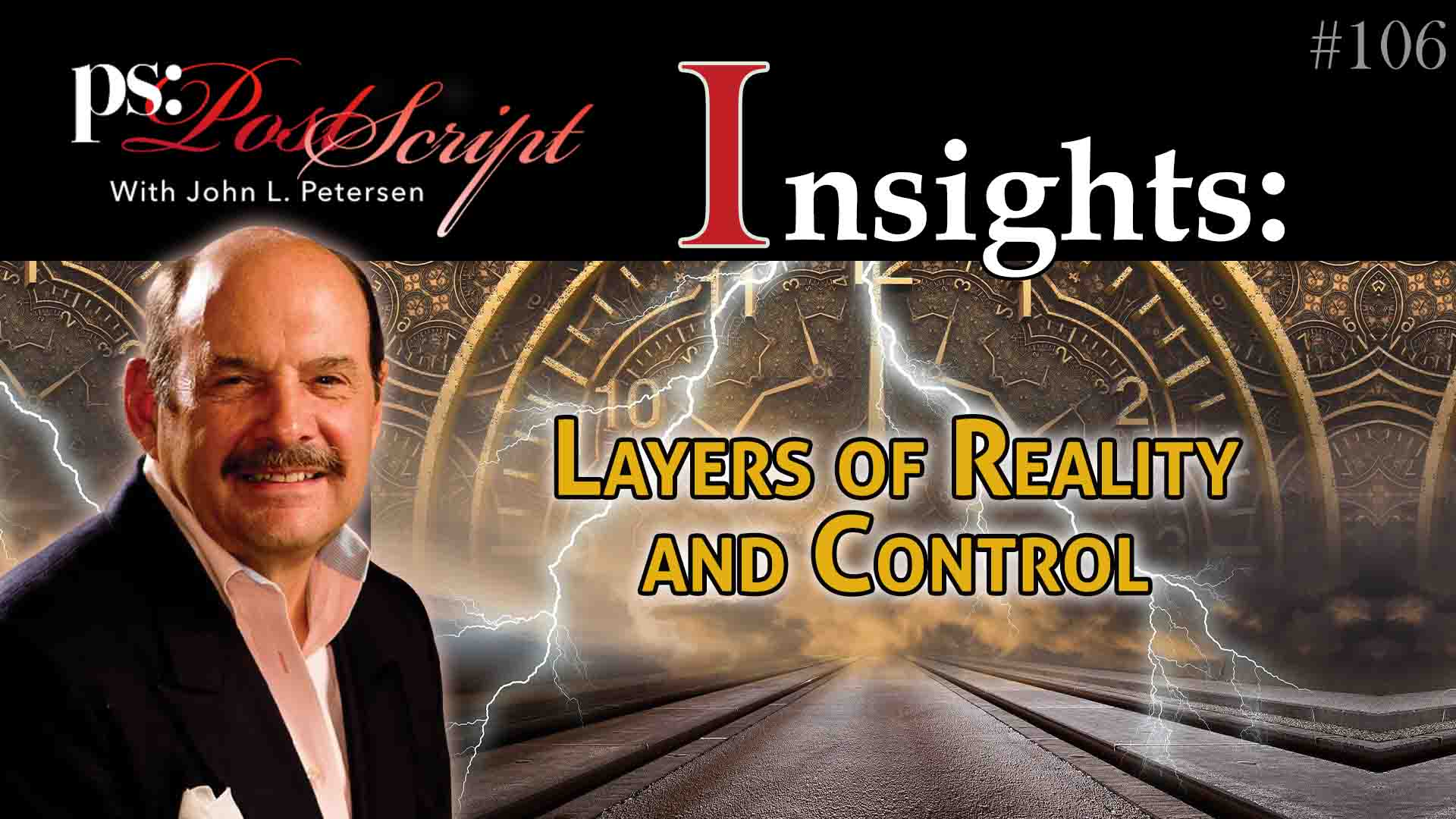 Post Script Insights #106: Layers of Reality and Control