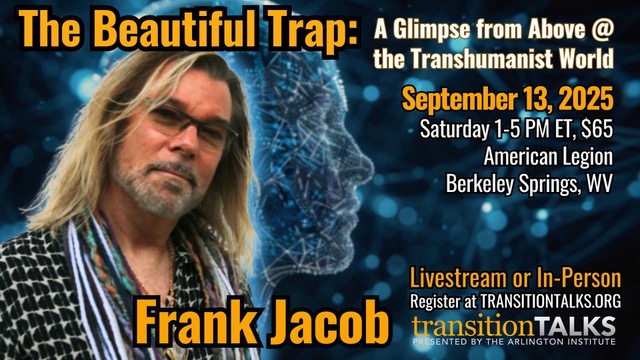 Frank Jacob at The Arlington Institute speaks on "A Beautiful Trap"