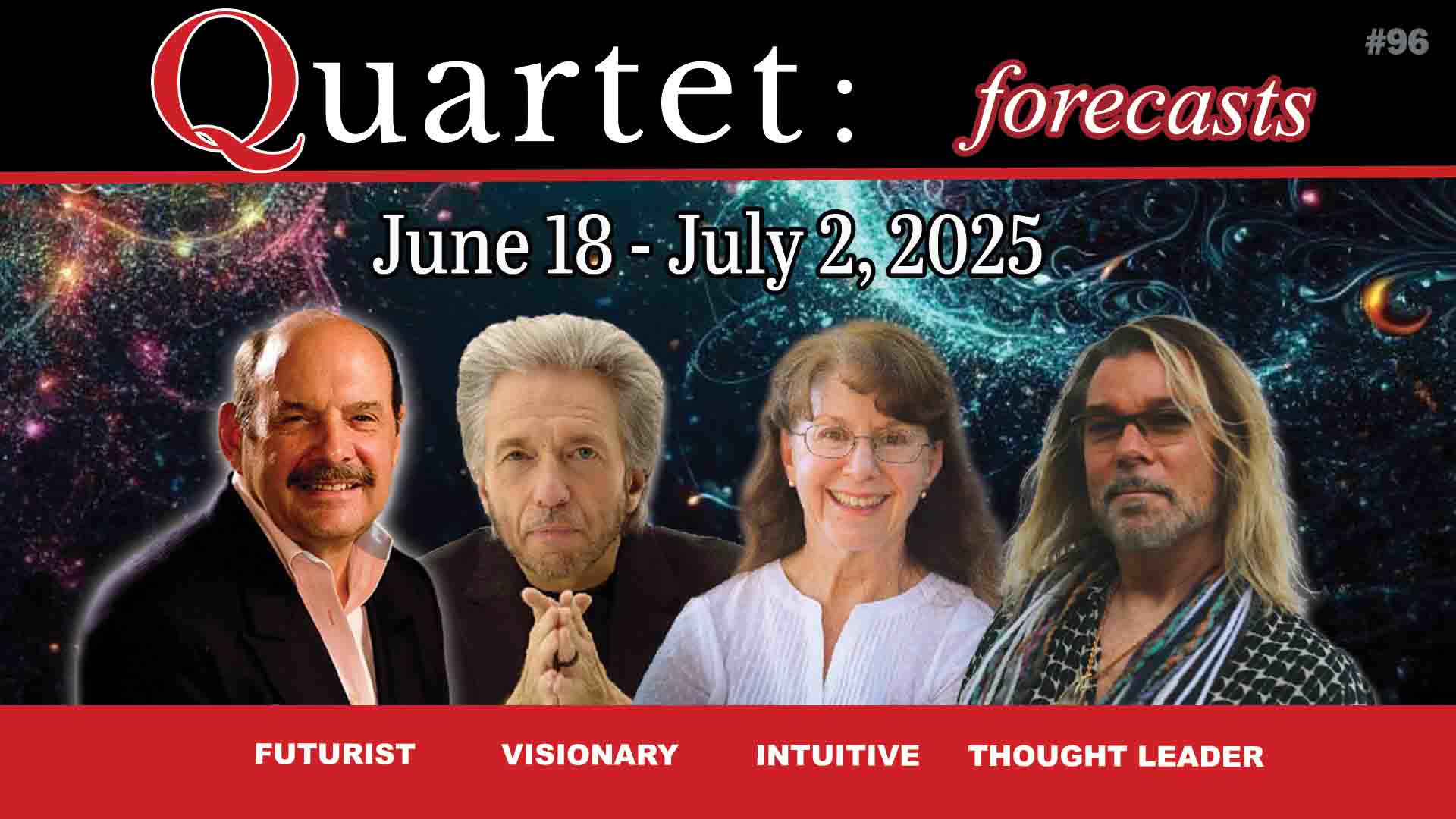 Quartet Forecasts - June, 18 to July 2, 2025